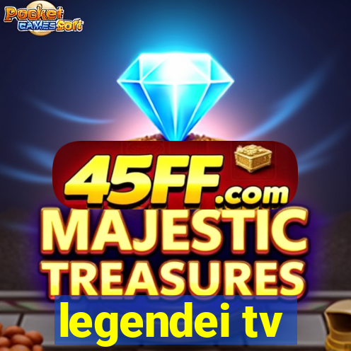 legendei tv